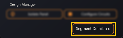 The Segment Details button highlighted in the Design Manager panel